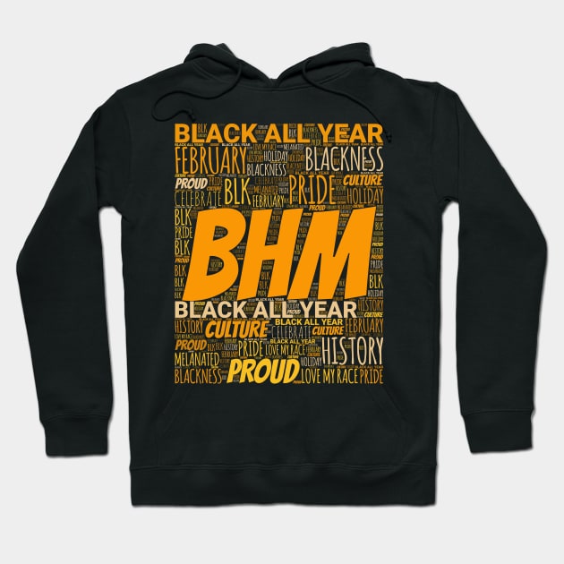 BHM Black History Month Black All Year Hoodie by blackartmattersshop